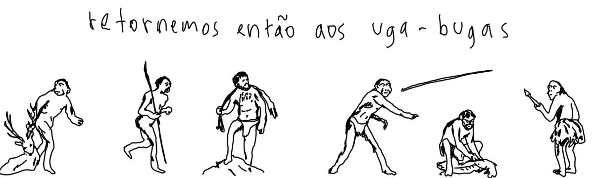 A tirinha em preto e branco de Estela May, publicada em 23/06/25, traz seis desenhos de homens da caverna. Acima, “retornemos então aos uga-bugas”.