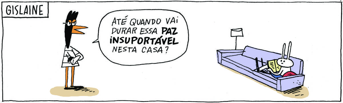 A tirinha GISLAINE, publicada em 24/06/2025, traz GISLAINE, uma ave pernalta com vestido listrado e TATI MATISSE, uma coelhinha branca de orelhas compridas e saia. Tati está lendo um livro deitada no sofá. Gislaine, em pé ao lado, de braços cruzados e cara de poucos amigos, diz: Até quando vai durar essa paz insuportável nesta casa?