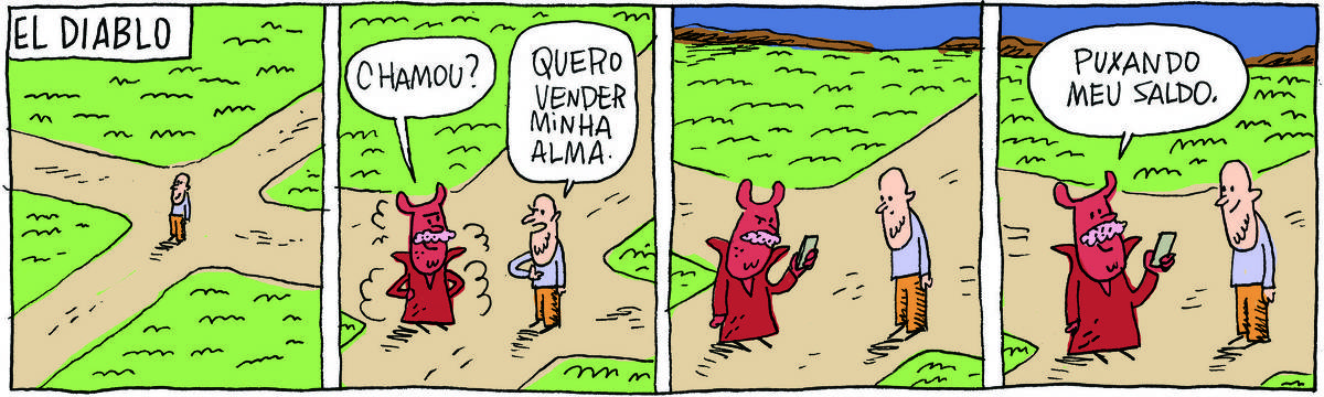 A tirinha El Diablo, publicada em 28/06/25, é dividida em 4 quadrinhos. No quadrinho 1, um homem está no meio de uma encruzilhada. No quadrinho 2, El Diablo, um diabo vestindo um manto, aparece ao lado dele e pergunta: Chamou? O homem responde: Quero vender minha alma. No quadrinho 3, El Diablo checa o celular. No quadrinho 4, ele explica: Puxando meu saldo.