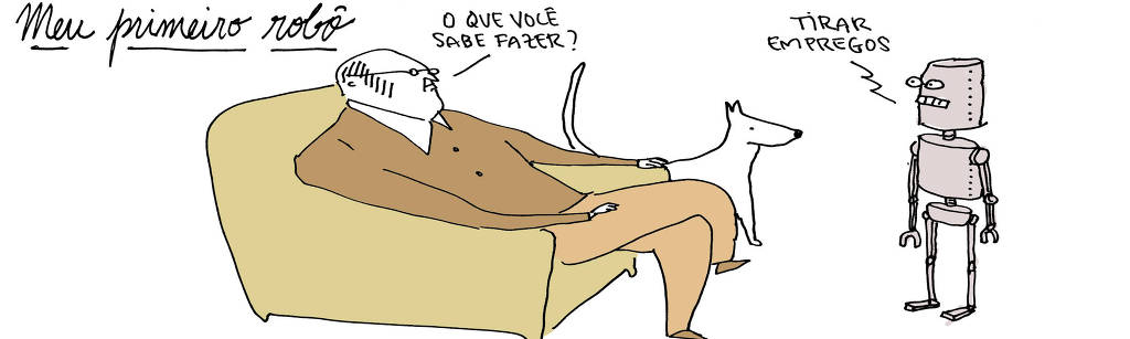 A tira de André Dahmer, publicada em 08.07.2025, tem apenas um quadro. Com o título "Meu primeiro robô", mostra um homem sentado em uma poltrona, ao lado de um cachorro. À sua frente, um robô está parado. O homem pergunta: "O que você sabe fazer?". Ao passo que o robô responde: "Tirar empregos".