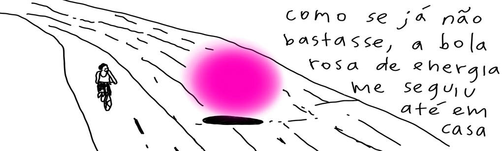 A tirinha de Estela May, publicada em 08/07/25, traz uma pessoa andando de bicicleta na rua ao lado de uma bola rosa enorme. À direita da imagem, “como se já não bastasse, a bola rosa de energia me seguiu ate em casa”.