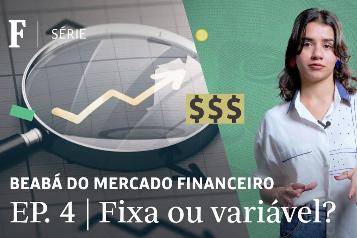 Veja em cinco minutos qual a diferença entre renda variável e renda fixa