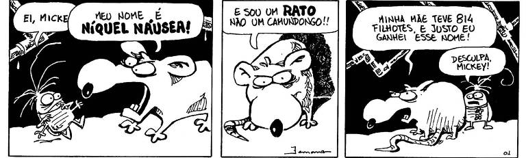 Em três quadros, um rato apresenta-se como Níquel Náusea para outro rato chamado Mickey. No segundo quadro, Níquel afirma ser um rato, não um camundongo. No terceiro quadro, ele explica que sua mãe teve 814 filhotes e que ele ganhou o nome Níquel Náusea, enquanto Mickey pede desculpas.